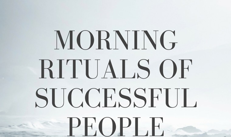 Morning Rituals of Successful People