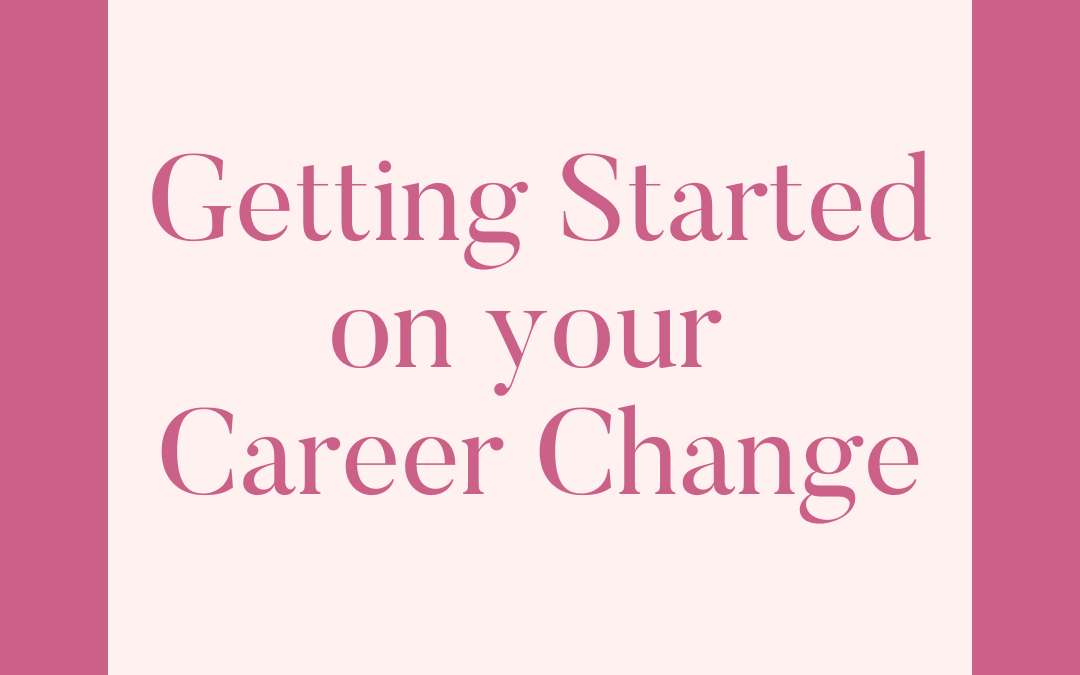 Get Started On Your Career Change