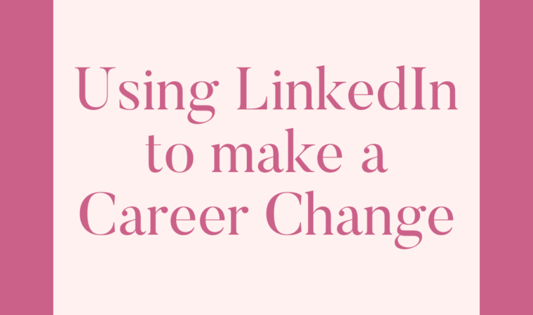Using LinkedIn to make a career change